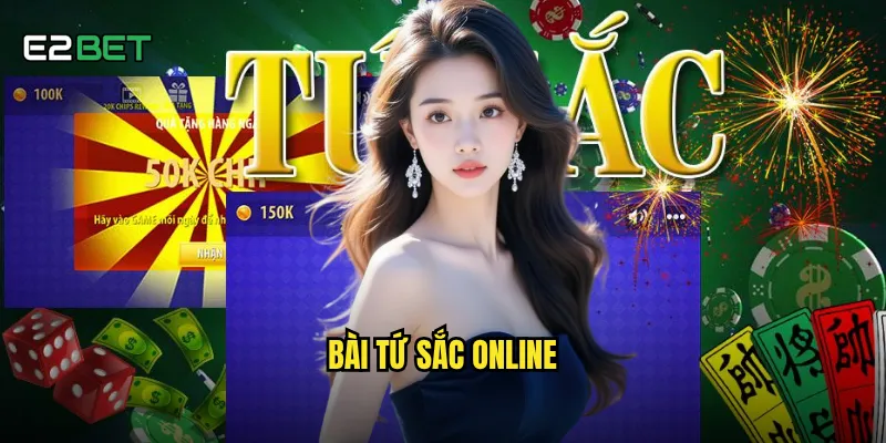 Bài tứ sắc online e2bet có giữ được hồn cốt của game gốc? 3 bài tứ sắc online