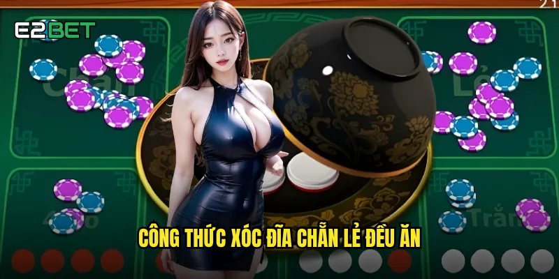 công thức xóc đĩa chẵn lẻ đều ăn